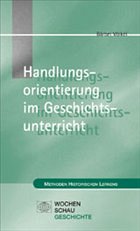 Handlungsorientierung im Geschichtsunterricht - Völkel, Bärbel