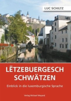 Letzebuergesch schwätzen - Schiltz, Luc