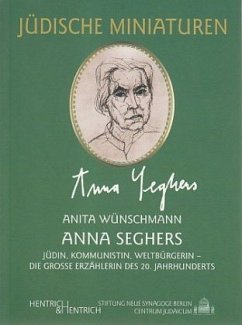 Anna Seghers - Wünschmann, Anita