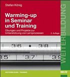 Warming-up in Seminar und Training - König, Stefan