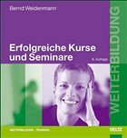 Erfolgreiche Kurse und Seminare - Weidenmann, Bernd