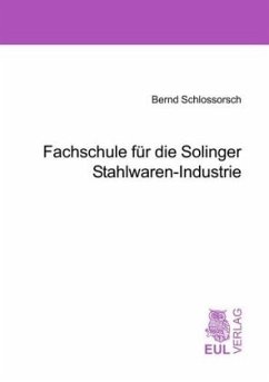 Fachhochschule für die Solinger Stahlwaren-Industrie - Schlossorsch, Bernd