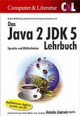 Das Java 2 JDK 5 Lehrbuch Das Java 2 JDK 5 Lehrbuch