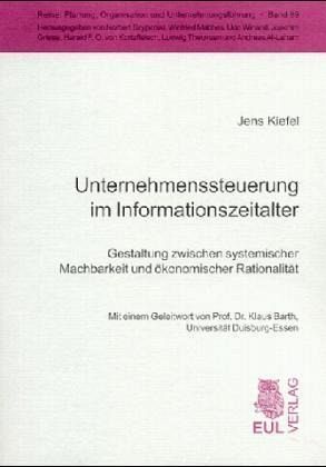 Unternehmenssteuerung im Informationszeitalter Unternehmenssteuerung im Informationszeitalter