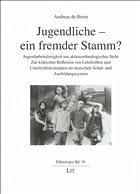 Jugendliche - ein fremder Stamm? - Bruin, Andreas de