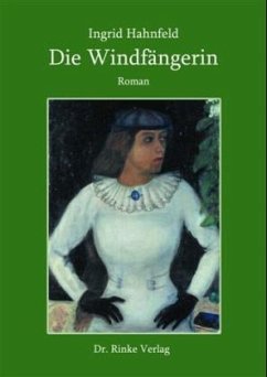 Die Windfängerin - Hahnfeld, Ingrid