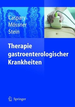 Therapie gastroenterologischer Krankheiten - Caspary, Wolfgang F. / Mössner, Joachim / Stein, Jürgen (Hgg.)
