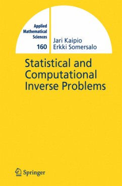 Statistical and Computational Inverse Problems - Kaipio, Jari;Somersalo, E.