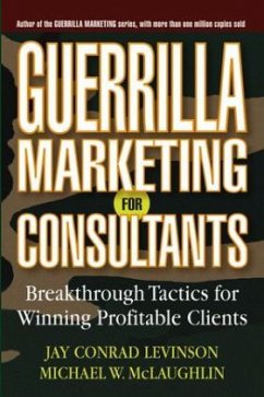 Guerrilla Marketing for Consultants - Levinson, Jay Conrad;McLaughlin, Michael W.