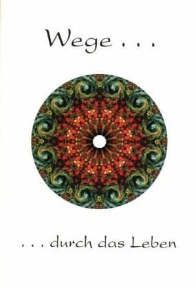 Wege durch das Leben Wege durch das Leben