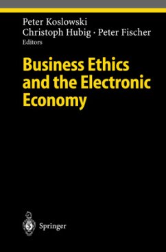 Business Ethics and the Electronic Economy - Koslowki, Peter / Hubig, Christoph / Fischer, Peter (eds.)