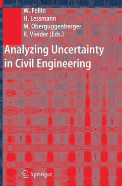 Analyzing Uncertainty in Civil Engineering - Fellin, Wolfgang / Lessmann, Heimo / Vieider, Robert