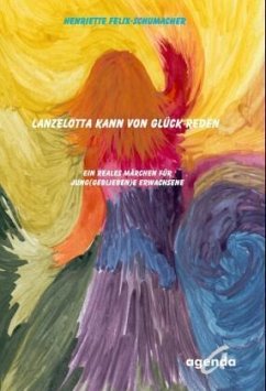 Lanzelotta kann von Glück reden - Felix-Schumacher, Henriette