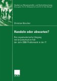 Handeln oder abwarten?