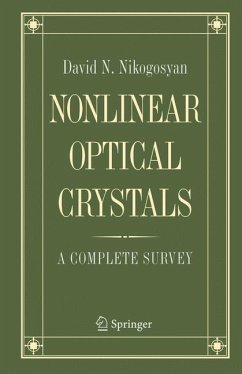 Nonlinear Optical Crystals: A Complete Survey - Nikogosyan, David N.