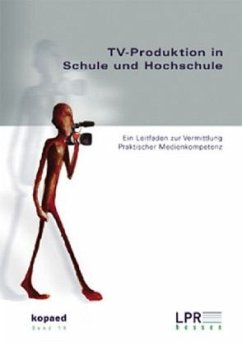 TV-Produktion in Schule und Hochschule - Bornemann, Stefan; Gerhold, Lars