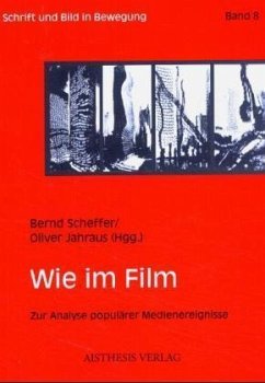 Wie im Film - Jahraus, Oliver / Scheffer, Bernd (Hgg.)