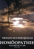 Heilen aus der Quelle - Homöopathie Heilen aus der Quelle - Homöopathie