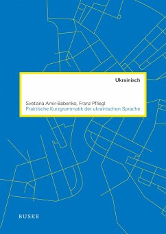 Praktische Kurzgrammatik der ukrainischen Sprache - Amir-Babenko, Svetlana;Pfliegl, Franz