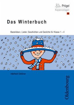 Jahreszeiten Kopierpaket für die Grundschule / Das Winterbuch - Bastelideen, Lieder, Geschichten und Gedichte für Klasse 1-4 - Gleissner, Adelheid