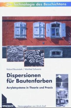 Dispersionen für Bautenfarben - Baumstark, Roland;Schwartz, Manfred