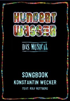 Hundertwasser - Das Musical Hundertwasser - Das Musical