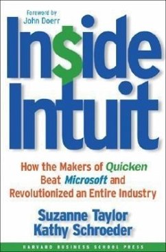 Inside Intuit: How the Makers of Quicken Beat Microsoft and Revolutionized an Entire Industry - Taylor, Suzanne; Schroeder, Kathy