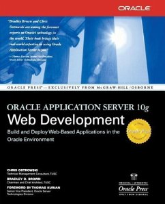Oracle Application Server 10g Web Development - Ostrowski, Chris; Brown, Bradley D.