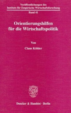 Orientierungshilfen für die Wirtschaftspolitik. - Köhler, Claus