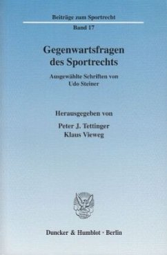 Gegenwartsfragen des Sportrechts. - Steiner, Udo