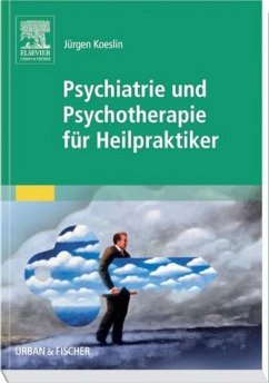 Psychiatrie und Psychotherapie für Heilpraktiker - Koeslin, Jürgen