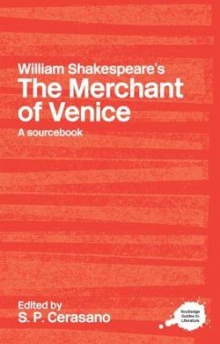 William Shakepeare's: The Merchant of Venice - Cerasano, S. P. (ed.)