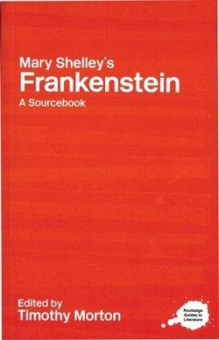 Mary Shelley's Frankenstein - Morton, Timothy (ed.)