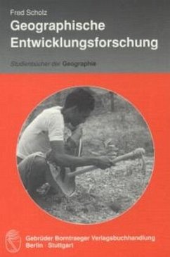 Geographische Entwicklungsforschung - Scholz, Fred