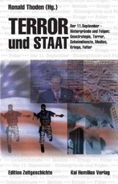 Terror und Staat. Der 11. September - Hintergründe und Folgen - Chomsky, Noam;Ahmed, Nafeez M;Scott, Dale