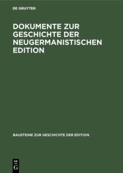 Dokumente zur Geschichte der neugermanistischen Edition - Nutt-Kofoth, Rüdiger (Hrsg.)