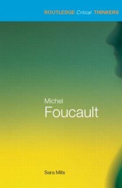Michel Foucault - Mills, Sara (Sheffield Hallam University, UK)