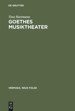 Goethes Musiktheater - Hartmann, Tina
