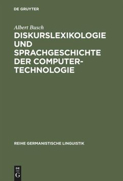 Diskurslexikologie und Sprachgeschichte der Computertechnologie