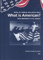 What is American? - Hölbling, Walter W. / Rieser, Klaus (eds.)