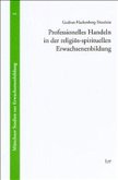 Professionelles Handeln in der religiös-spirituellen Erwachsenenbildung