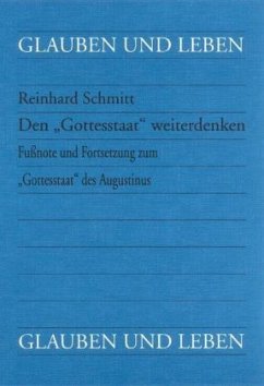 Den 'Gottesstaat' weiterdenken - Schmitt, Reinhard