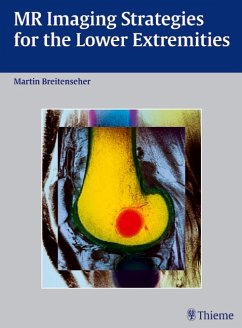 MR Imaging Strategies for the Lower Extremities - Breitenseher, Martin