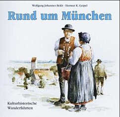 Rund um München - Bekh, Wolfgang J.