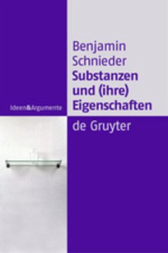 Substanzen und (ihre) Eigenschaften - Schnieder, Benjamin