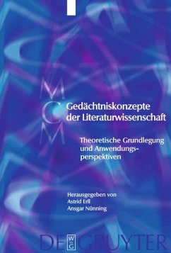 Gedächtniskonzepte der Literaturwissenschaft - Erll, Astrid / Nünning, Ansgar (Hgg.)