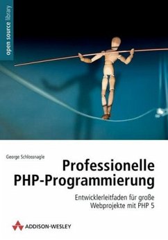 Professionelle PHP 5-Programmierung - Entwicklerleitfaden für grosse Webprojekte mit PHP 5 - Schlossnagle, George