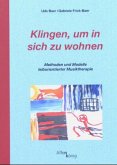 Klingen, um in sich zu wohnen