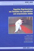 Kognitive Repräsentation von Techniken bei jugendlichen und erwachsenen Judoka Kognitive Repräsentation von Techniken bei jugendlichen und erwachsenen Judoka