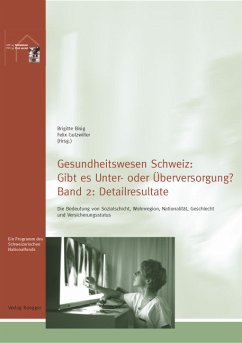 Detailresultate. Bd.2 / Gesundheitswesen Schweiz: Gibt es Unter- oder Überversorgung? 2